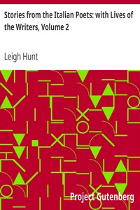 Stories from the Italian Poets: with Lives of the Writers, Volume 2 book cover