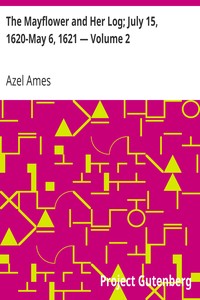 The Mayflower and Her Log; July 15, 1620-May 6, 1621 — Volume 2 book cover