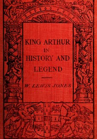 King Arthur in history and legend book cover