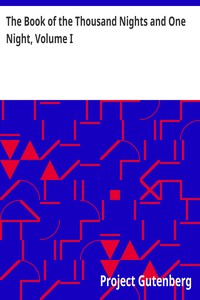 The Book of the Thousand Nights and One Night, Volume I book cover